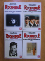 Ponson du Terrail - Rocambole. Ultimul cuvant al lui Rocambole (4 volume)