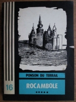 Ponson du Terrail - Rocambole. Volumul 5