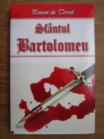 Ponson du Terrail - Sfantul Bartolomeu