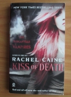 Rachel Caine - The Morganville Vampires: Kiss of death