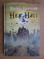 Rachel Hawkins - Hex Hall