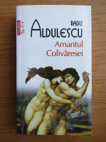 Radu Aldulescu - Amantul Colivaresei (Top 10+)