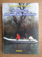 Radu Anton Roman - In Delta cu Jacques-Yves Cousteau