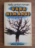 Radu Anton Roman - Vara nimanui