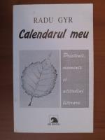 Radu Gyr - Calendarul meu