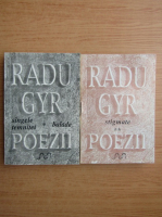 Radu Gyr - Poezii (2 volume)