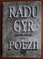 Radu Gyr - Poezii, volumul 3. Poezia orala