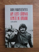 Radu Paraschivescu - Am fost candva femeie de onoare