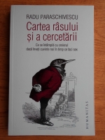 Radu Paraschivescu - Cartea rasului si a cercetarii. Ce se intampla cu creierul daca inveti cuvinte noi in timp ce faci sex