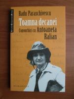 Radu Paraschivescu - Toamna decanei. Convorbiri cu Antoaneta Ralian