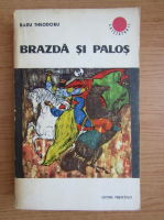 Radu Theodoru - Brazda si palos (volumul 2)