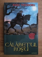 Radu Theodoru - Calaretul rosu
