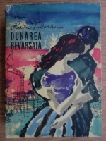Radu Tudoran - Dunarea revarsata