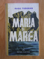 Radu Tudoran - Maria si marea
