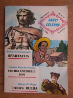 Rafaello Giovagnoli, Harriet Beecher Stowe, Nikolai Gogol - Spartacus. Coliba unchiului Tom. Taras Bulba