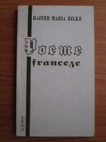 Rainer Maria Rilke - Poeme franceze