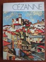 Rainer Maria Rilke - Scrisori catre Cezanne