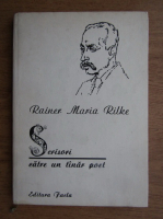 Rainer Maria Rilke - Scrisori catre un tanar poet