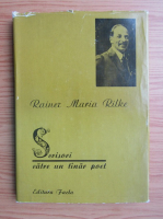 Rainer Maria Rilke - Scrisori catre un tanar poet