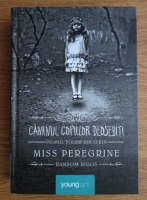 Ransom Riggs - Miss Peregrine. Volumul 1: Caminul copiilor deosebiti