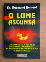Raymond Bernard - O lume ascunsa