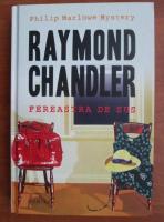 Raymond Chandler - Fereastra de sus (coperti cartonate)