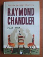 Raymond Chandler - Play back