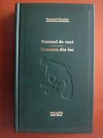 Raymond Chandler - Somnul de veci. Doamna din lac (Adevarul)