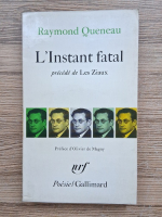 Raymond Queneau - L'Instant fatal