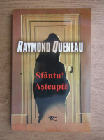 Raymond Queneau - Sfantu Asteapta