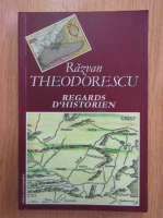 Razvan Theodorescu - Regards d'historien