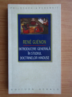 Rene Guenon - Introducere generala in studiul doctrinelor hinduse