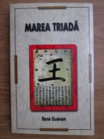 Rene Guenon - Marea triada