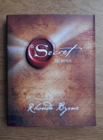 Rhonda Byrne - The Secret. Secretul