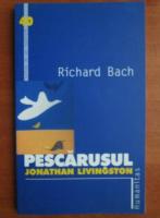 Richard Bach - Pescarusul Jonathan Livingston