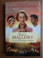 Richard C. Morais - Madame Mallory si micul bucatar indian