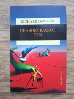 Richard Dawkins - Ceasornicarul orb
