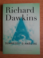 Richard Dawkins - Dumnezeu, o amagire