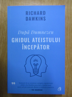 Richard Dawkins - Ghidul ateistului incepator