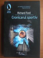 Richard Ford - Cronicarul sportiv