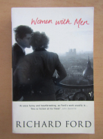 Richard Ford - Women with Men