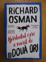 Richard Osman - Barbatul care a murit de doua ori