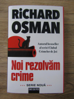 Richard Osman - Noi rezolvam crime
