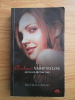 Richelle Mead - Academia vampirilor