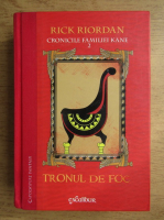 Rick Riordan - Cronicile familiei Kane, volumul 2. Tronul de foc