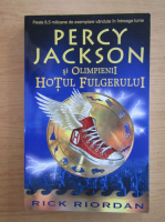 Rick Riordan - Percy Jackson si olimpienii, volumul 1. Hotul fulgerului