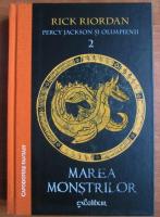 Rick Riordan - Percy Jackson si olimpienii, volumul 2: Marea monstrilor
