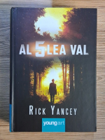 Rick Yancey - Al cincilea val (volumul 1)
