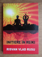 Risvan Vlad Rusu - Initiere in Reiki