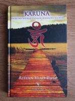 Risvan Vlad Rusu - Karuna. Vindecarea naturala cu ingeri, arhangheli si lumina